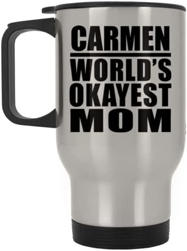 Designsify Carmen Най-Добрата Майка в света, Сребърен Пътна Чаша 14 грама, на Изолиран Чаша от Неръждаема Стомана, Подаръци за Рожден Ден, Годишнина, Коледа, Деня на Бащи и Май