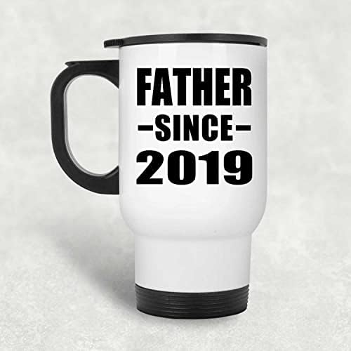 Designsify Father С 2019 г., Бяла Пътна Чаша 14 грама, на Изолиран Чаша от Неръждаема Стомана, Подаръци за Рожден Ден, Годишнина, Коледа,