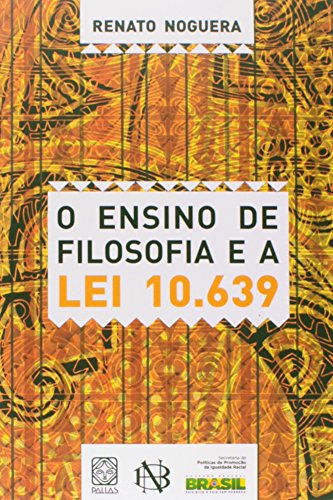 De Ensino Filosofia e a Lei 10.639 (Em Portuguese do Brasil)