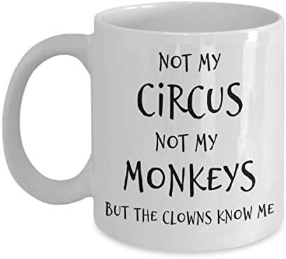 Не ми е Цирк, Не ми Маймуна, но Клоуни Ме Познават, Кафеена Чаша за Жени или Мъже, Весел Ден на Майката, Ден на Раждане 11 грама или 15 грама