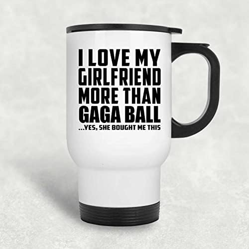 Дизайнсифицирует, Че Аз Обичам едно Момиче Повече От Gaga Бал, Бяла Пътна Чаша 14 грама, на Чаша с Изолация от Неръждаема Стомана, Подаръци за Рожден Ден, Годишнина, Кол?