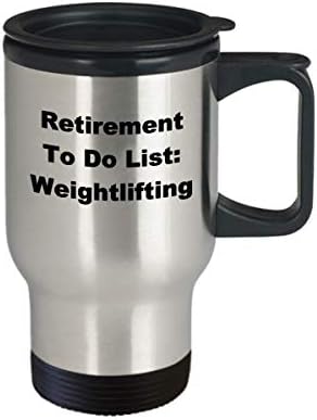Пенсиониране, Вдигане На Тежести Пътна Чаша Списък Списък На Кафе Забавна Идея За Подарък За Пенсионер Бодибилдера Новост Шега Не Мога Да Понасям